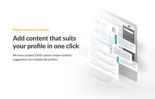 25000+ Content suggestion and pre-filled resumes you can load in one click.