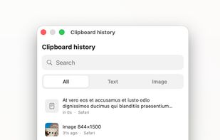 A searchable clipboard history for both text and images — every snippet you copy is kept, filterable by type, and one click away from pasting again. Never lose a copy.
