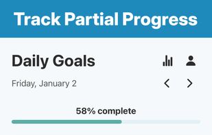 Choose between one checkmark or partial progress (25%, 50%, 75%, 100%) for goals.