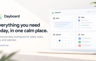 Dayboard overview — Bring your daily tasks, notes, important links, and calendar together in one calm, organized workspace.
