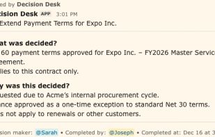 A completed decision record in Slack showing what was approved, why it was approved, and who owns the decision.