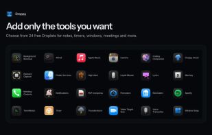 Choose from 24 optional Droplets for notes, timers, windows, meetings, file tools, and more.