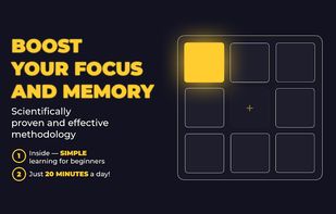 BOOST YOUR FOCUS AND MEMORY

Scientifically proven and effective methodology

1.Inside — SIMPLE learning for beginners

2.Just 20 MINUTES a day!