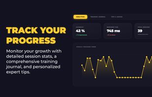 TRACK YOUR PROGRESS

Monitor your growth with detailed session stats, a comprehensive training journal, and personalized expert tips.