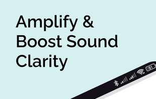 Amplify & Boost Sound Clarity