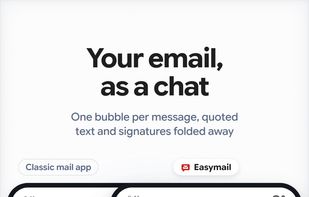 Each thread as a chat, with quoted text and signatures folded away
