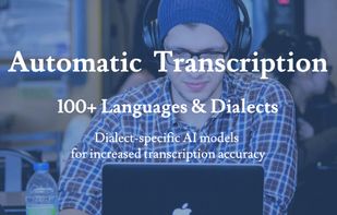 100+ languages and dialects supported to provide you the most accurate automatic transcription and captioning