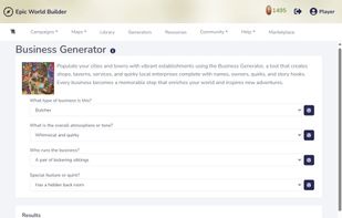 This screenshot shows the EpicWorldBuilder Generators system, where you can instantly create rich, ready-to-use content for your world. Choose a few options—like business type, atmosphere, or owner—and the generator produces a fully written result you can drop straight into your campaign. If you enjoy fast, high-quality inspiration like this, you can try it free on the site.