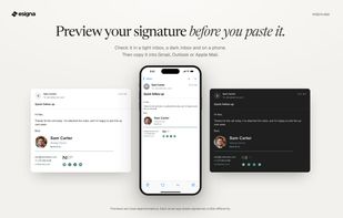 Preview your signature in light, dark and phone views