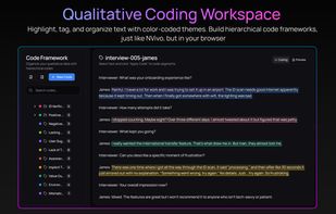 Highlight, tag, and organize text with color-coded themes. Build hierarchical code frameworks, just like NVivo, but in your browser