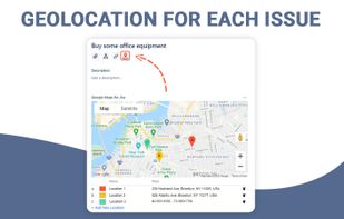 Geolocation for Each Issue
Add geolocation for each issue by tapping address or geocoordinates.
Using geocoordinates, you can add new locations if necessary addresses aren’t available.