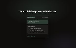 Halo Aware is never hidden from the child. The extension shows a clear status card on their browser: safety alerts are on, which platform is covered, and exactly what happens, the AI checks for safety concerns and a parent sees topic summaries, but the child's actual messages are not saved.