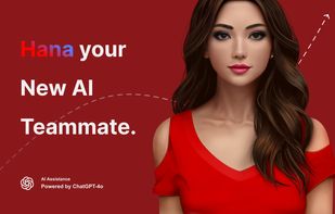 Hana is designed to behave as a team member.