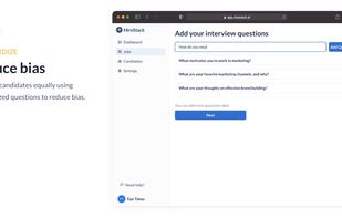 Reduce bias
Compare candidates equally using standardized questions to reduce bias.