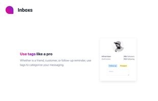 Add tags to the users, segment your audience and reach them with the right value proposition.