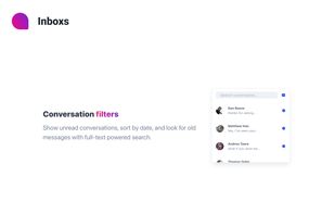 Show unread conversations, or search through the messages with full-text search.