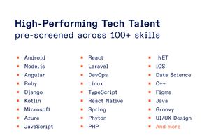 High-Performing Tech Talent, pre-screened across 100+ skills
