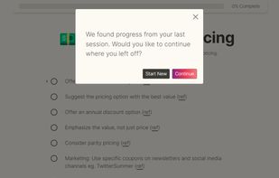 When returning to your checklist, progress detection allows you to easily continue where you left off, or start again.