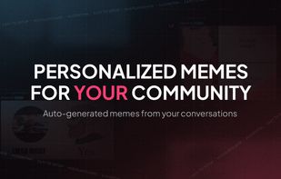 A banner with two generated memes in the background and "Personalized memes for your community" title