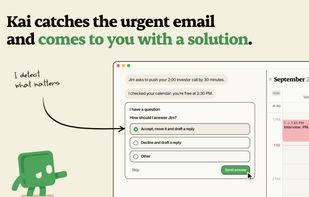 Kai catches the urgent email and asks how you want to answer.