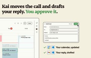 Kai moves the call on your calendar and drafts the reply. You approve it before it's sent.
