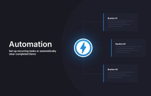 Set up recurring tasks or automatically clear completed items