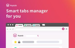 Keptab is a smart tabs manager for you
