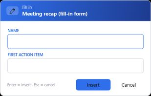 Fill-in form fields: a {FIELD:...} snippet pauses to ask for the blanks, then types the finished text.