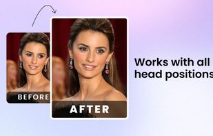 Works with all head positions