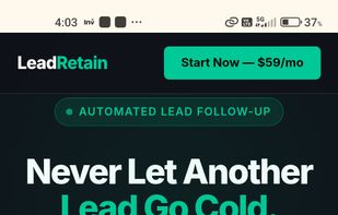 LeadRetain — Never let another 
lead go cold. Automated follow-up 
for small service businesses 
starting at $59/month.