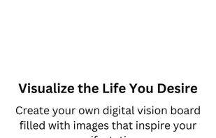 Visualize the life you desire