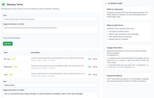 Build and maintain glossaries that ensure technical terms, product names, and brand-specific language are always translated correctly.