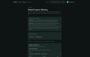 Import from Goodreads or StoryGraph. Every match is shown to you before anything is saved.