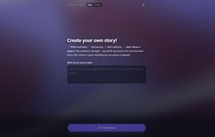 The story creator (beta): describe where you are, who you are and what's about to happen in one sentence, then play it.