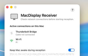 The receiver Mac — your second display — checks its connections (Thunderbolt Bridge, Ethernet or Wi-Fi) and can stay awake while receiving, before the session starts.