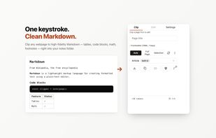 One keystroke clips the page you're on and converts it to clean Markdown — right from the popup.