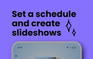 Set a schedule and create slidshows