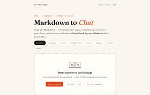 Paste anywhere on the page — the Markdown is converted and copied back to your clipboard in one gesture. Pick a target chat app from the row of tabs.