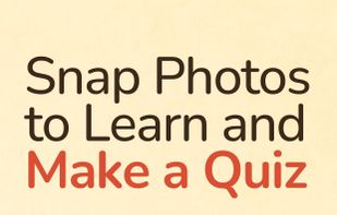 Create mode: photograph anything and the app builds a short quiz about it.