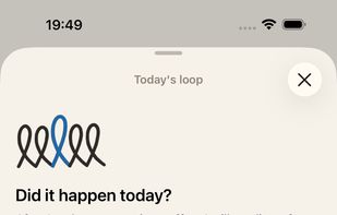 The daily check-in. Whether it happened and how it went, in about ten seconds.