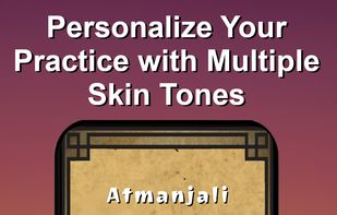 Personalize Your Practice with Multiple Skin Tones
