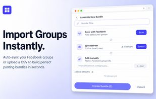 Build a posting bundle in seconds: auto-sync the Facebook groups you've joined, import them from a CSV or Excel file, or paste a group URL to add one manually — then save reusable group lists.