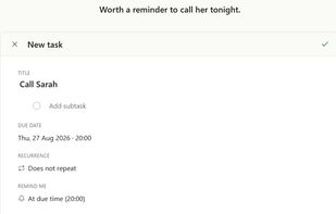 Capture from the day: a task with a due time and a reminder, created in two taps.