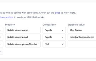 Your servers are responding, but is the data correct?
Our powerful assertions feature helps you keep track of the data your API sends.
