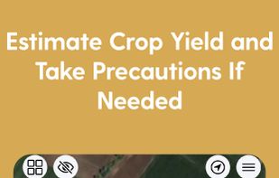 Estimate Crop Yield and Take Precuations If Needed