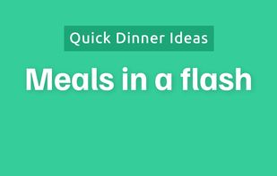 Meals in a flash.