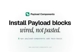 Payload Components homepage showing the install command and Payload-specific wiring workflow.