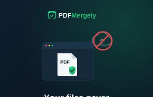 PDFMergely runs entirely in your browser — your files never leave your device.