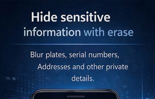 Hide sensitive information with blur, including plates, serial numbers, addresses and other private details.
