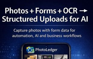 Photos + Forms + OCR ? Structured uploads for AI, automation and business workflows.